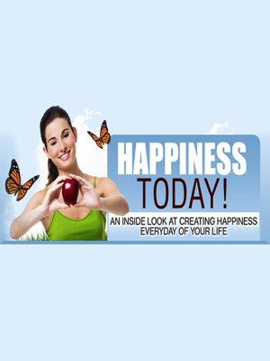 cover image of Happiness Today--Actionable Steps to Start Achieving Happiness in Your Life Today!